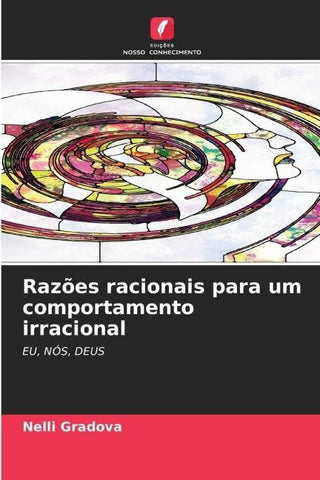 Razões racionais para um comportamento irracional