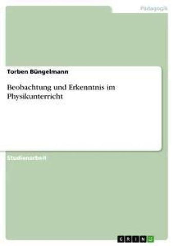 Beobachtung und Erkenntnis im Physikunterricht