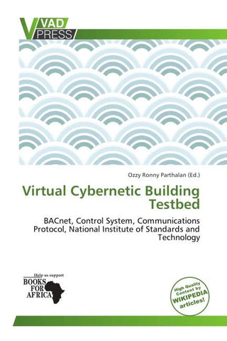 Virtual Cybernetic Building Testbed