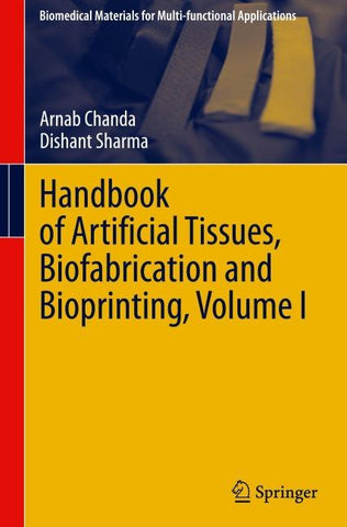 Handbook of Artificial Tissues, Biofabrication and Bioprinting, Volume I