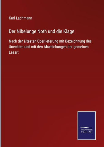 Der Nibelunge Noth und die Klage