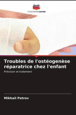Troubles de l'ostéogenèse réparatrice chez l'enfant