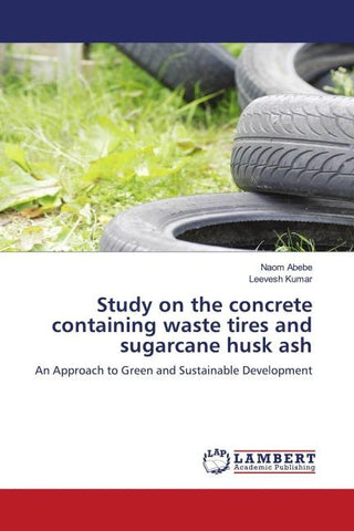 Study on the concrete containing waste tires and sugarcane husk ash