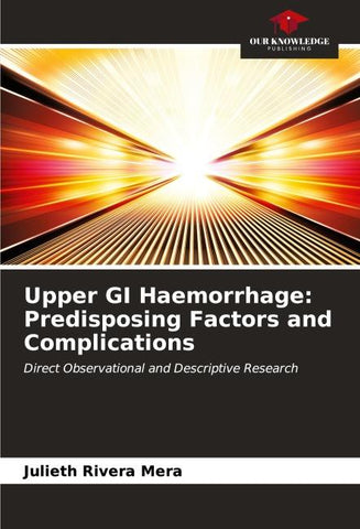 Upper GI Haemorrhage: Predisposing Factors and Complications