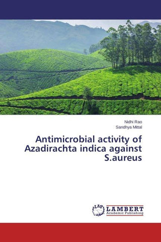 Antimicrobial activity of Azadirachta indica against S.aureus
