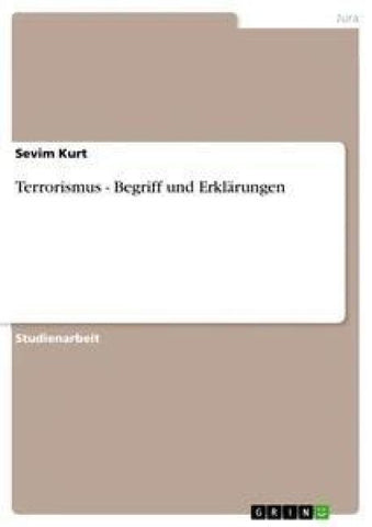 Terrorismus - Begriff und Erklärungen