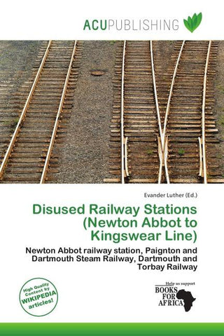 Disused Railway Stations (Newton Abbot to Kingswear Line)