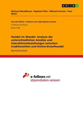 Handel im Wandel. Analyse der unterschiedlichen Ansätze und Interaktionsbeziehungen zwischen traditionellem und Online-Einzelhandel