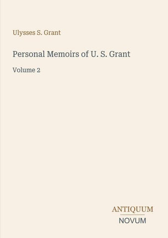 Personal Memoirs of U. S. Grant