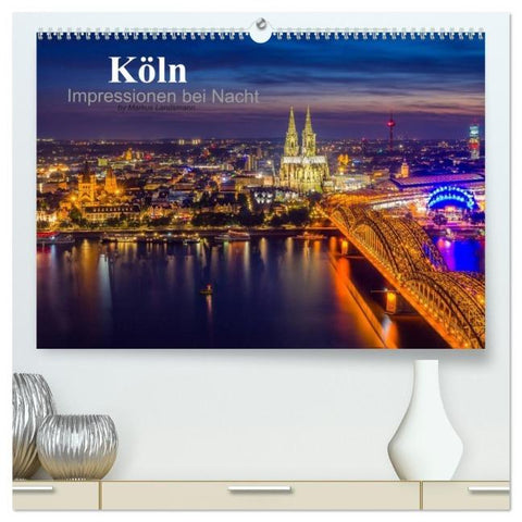 Köln Impressionen bei Nacht (hochwertiger Premium Wandkalender 2026 DIN A2 quer), Kunstdruck in Hochglanz