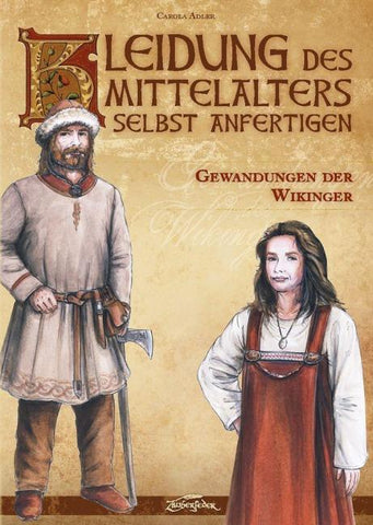 Kleidung des Mittelalters selbst anfertigen – Gewandungen der Wikinger