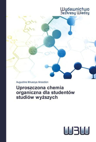 Uproszczona chemia organiczna dla studentów studiów wy¿szych