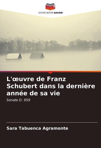 L'¿uvre de Franz Schubert dans la dernière année de sa vie