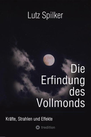 Die Erfindung des Vollmonds