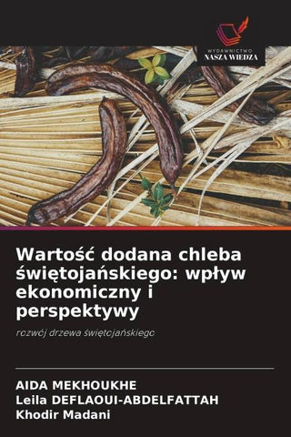 Warto¿¿ dodana chleba ¿wi¿toja¿skiego: wp¿yw ekonomiczny i perspektywy