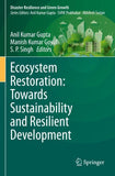 Ecosystem Restoration: Towards Sustainability and Resilient Development