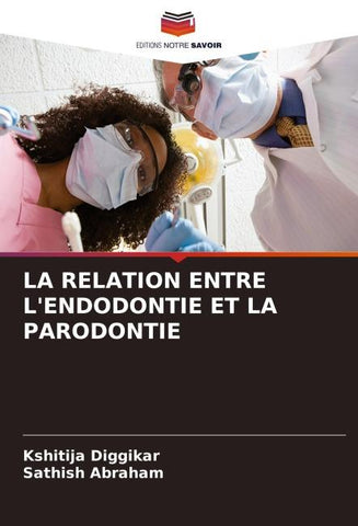 LA RELATION ENTRE L'ENDODONTIE ET LA PARODONTIE