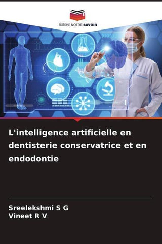 L'intelligence artificielle en dentisterie conservatrice et en endodontie