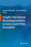 Insights into Human Neurodegeneration: Lessons Learnt from Drosophila