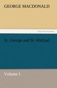 St. George and St. Michael Volume I