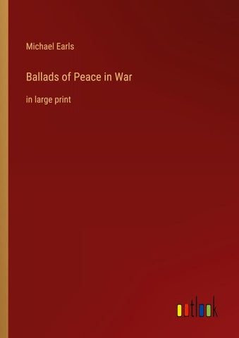 Ballads of Peace in War