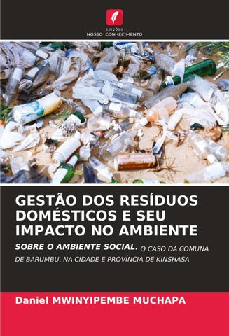 GESTÃO DOS RESÍDUOS DOMÉSTICOS E SEU IMPACTO NO AMBIENTE