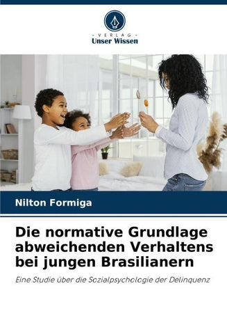 Die normative Grundlage abweichenden Verhaltens bei jungen Brasilianern