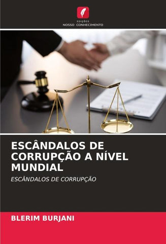 ESCÂNDALOS DE CORRUPÇÃO A NÍVEL MUNDIAL