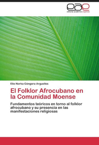 El Folklor Afrocubano en la Comunidad Moense