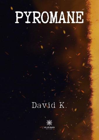 Pyromane