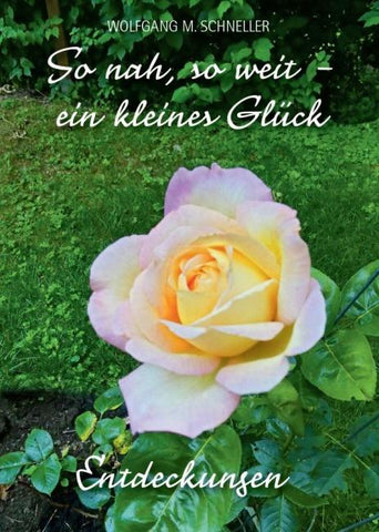 So nah, so weit – ein kleines Glück