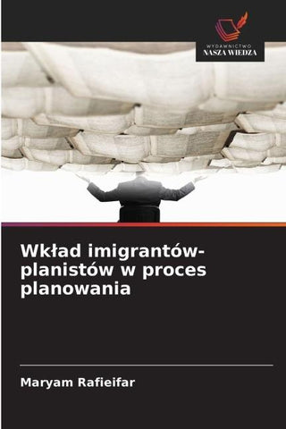 Wk¿ad imigrantów-planistów w proces planowania