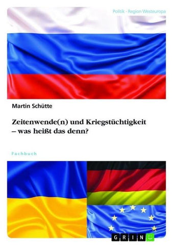 Zeitenwende(n) und Kriegstüchtigkeit - was heißt das denn?
