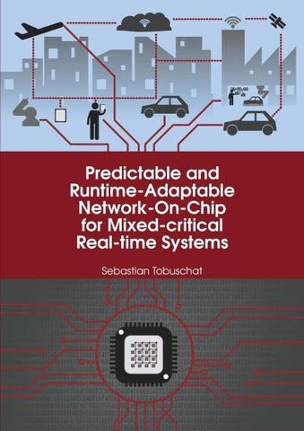 Predictable and Runtime-Adaptable Network-On-Chip for Mixed-critical Real-time Systems