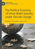 The Political Economy of Urban Water Security under Climate Change