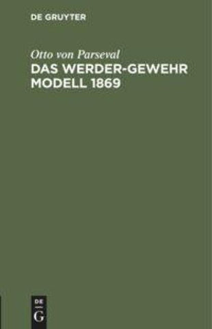 Das Werder-Gewehr Modell 1869