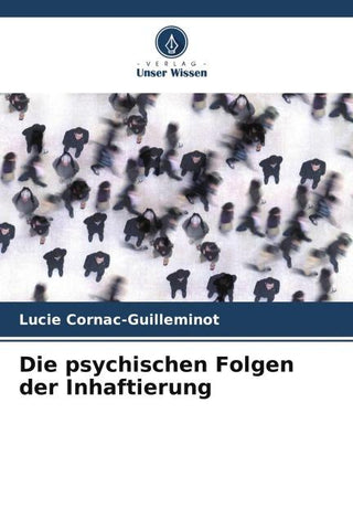Die psychischen Folgen der Inhaftierung