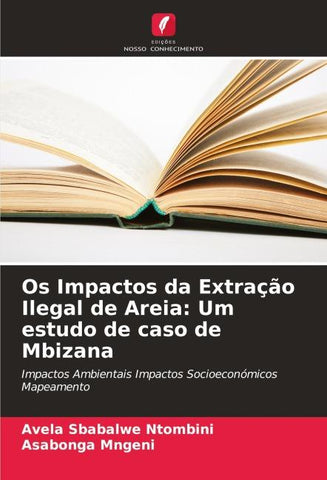 Os Impactos da Extração Ilegal de Areia: Um estudo de caso de Mbizana