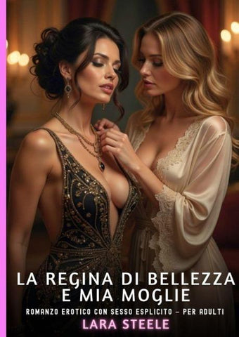 La Regina di Bellezza e Mia Moglie