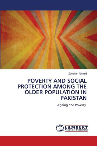 POVERTY AND SOCIAL PROTECTION AMONG THE OLDER POPULATION IN PAKISTAN
