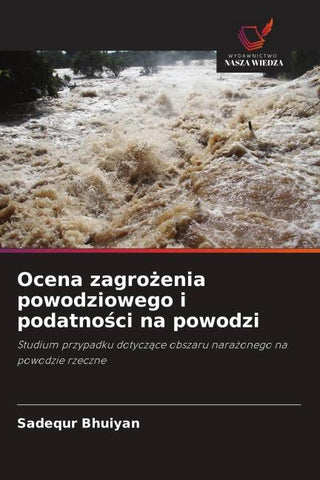 Ocena zagro¿enia powodziowego i podatno¿ci na powodzi