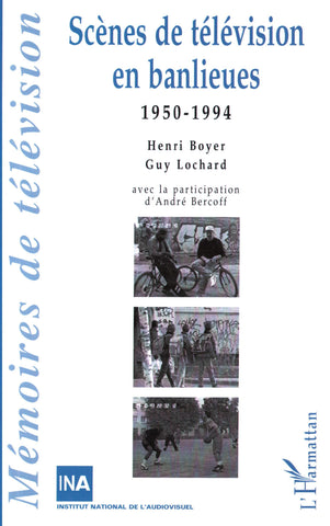 Scènes de Télévision en Banlieues 1950-1994