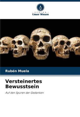 Versteinertes Bewusstsein