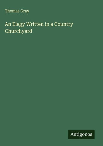 An Elegy Written in a Country Churchyard