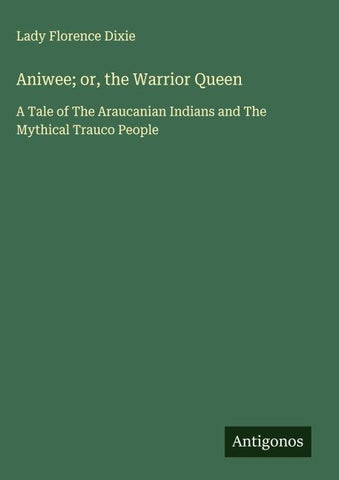 Aniwee; or, the Warrior Queen