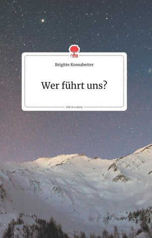 Wer führt uns? Life is a Story - story.one