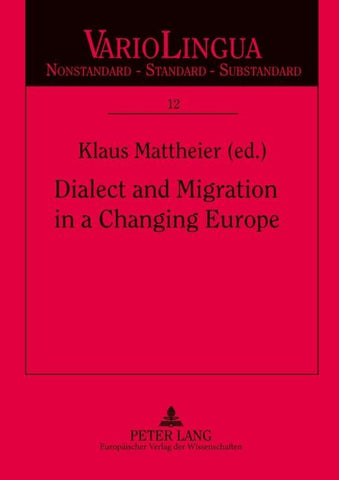 Dialect and Migration in a Changing Europe