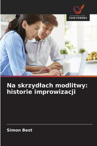 Na skrzyd¿ach modlitwy: historie improwizacji