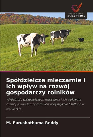 Spó¿dzielcze mleczarnie i ich wp¿yw na rozwój gospodarczy rolników