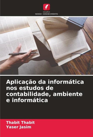 Aplicação da informática nos estudos de contabilidade, ambiente e informática